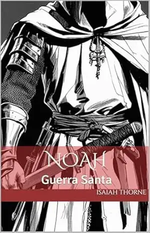 NOAH: Guerra Santa – Isaiah Thorne NOAH: Guerra Santa – Isaiah Thorne