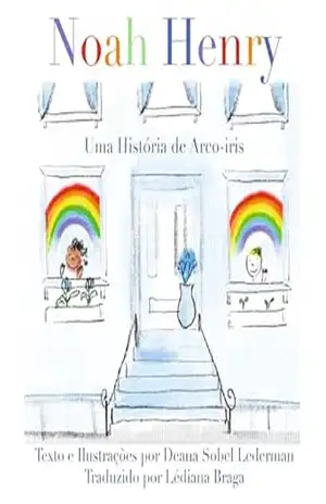 Noah Henry: Uma História de Arco–iris – Deana Sobel Lederman