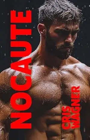 NOCAUTE: Amor Entre Rounds – Lutador × Empresário, Romance MM Esportivo (Impacto Livro 1) – Cris Wagner
