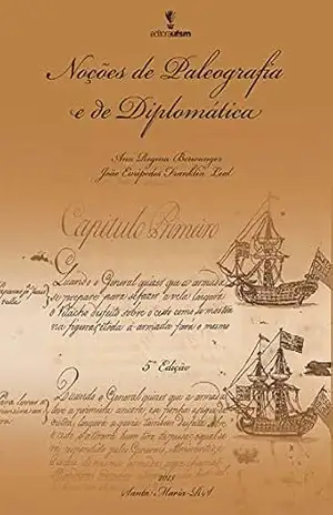 Capa do livro Noções de Paleografia e de Diplomática - Ana Regin Berwanger