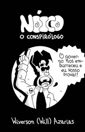 Nóico: O conspirólogo – Wiverson (Will) Azarias Nóico: O conspirólogo – Wiverson (Will) Azarias