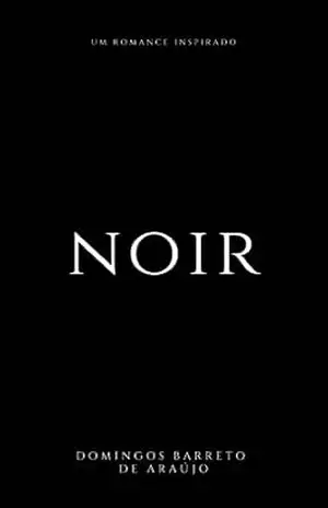 NOIR – Domingos Barreto de Araújo