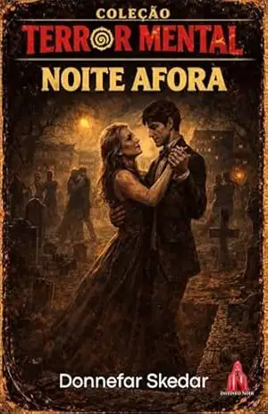 Capa do livro Noite Afora: Reimaginado (Coleção Terror Mental Livro 14) - Donnefar Skedar