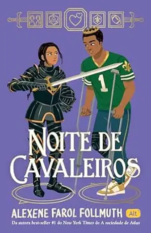 Noite de cavaleiros – Alexene Farol Follmuth