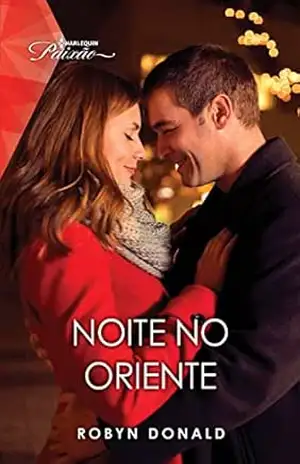 Noite no oriente (Paixão Livro 261) – Robyn Donald