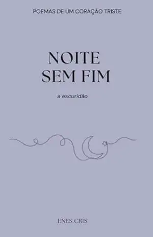 Noite sem fim – Enes Cris