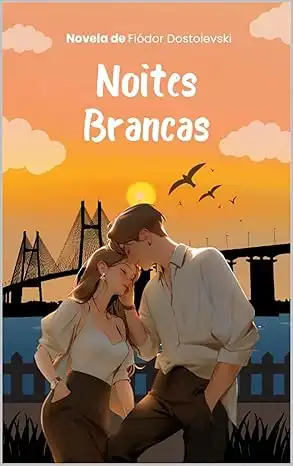 Baixar NOITES BRANCAS: NOVELA DE FIÓDOR DOSTOIEVSKI pdf, epub, mobi, eBook