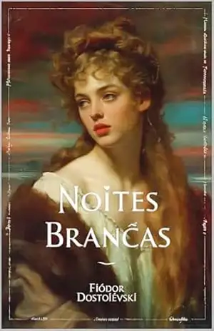 Capa do livro Noites Brancas - Fiódor Dostoiévski
