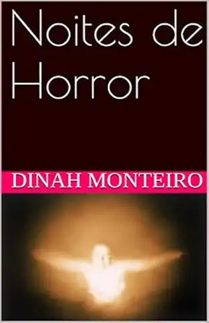 Noites de Horror – Dinah Monteiro