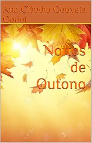 Capa do livro Noites de Outono - Ana Cláudia Gouveia Godoi