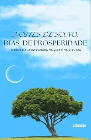 Capa do livro Noites de Sono, Dias de Prosperidade: O Sono e sua Influência na Vida e na Riqueza. - Rommer A. Becerra