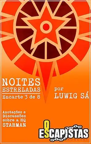 Baixar Noites Estreladas: Encarte 3 de 8: Anotações e Discussões sobre a HQ Starman pdf, epub, mobi, eBook