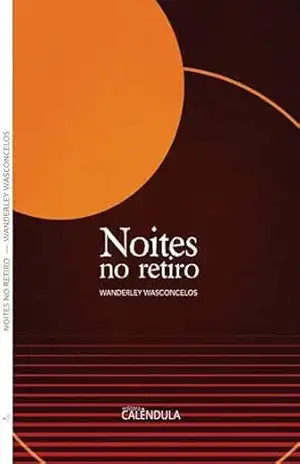 Noites no Retiro – Wanderley Wasconcelos Noites no Retiro – Wanderley Wasconcelos