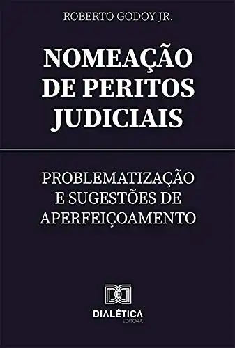 Baixar Nomeação de Peritos Judiciais: problematização e sugestões de aperfeiçoamento pdf, epub, mobi, eBook