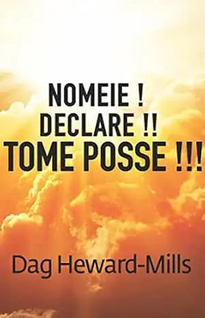 Capa do livro Nomeie, Declare, Tome Posse! - Dag Heward-Mills