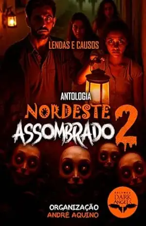 Nordeste Assombrado 2: Contos e Causos – André  Aquino