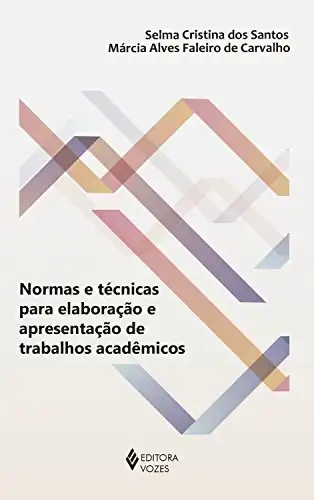 Normas E Técnicas Para Elaboração E Apresentação De Trabalhos Acadêmicos Márcia Alves Faleiro 2705