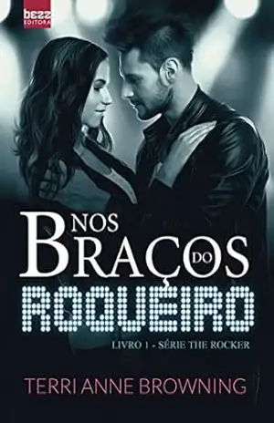 Capa do livro Nos braços do roqueiro (The Rocker Livro 1) - Terri Anne Browning