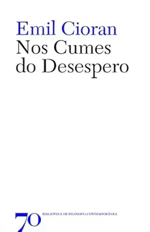Capa do livro Nos Cumes do Desespero - Emil Cioran