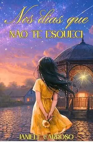 Nos dias que não te esqueci – Janiele  Cardoso