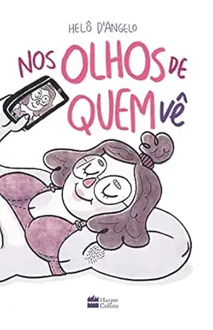 Nos olhos de quem vê – Helô D’Angelo