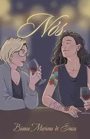 Nós (Série Nós Livro 1) – Bianca Mariana de Sousa Nós (Série Nós Livro 1) – Bianca Mariana de Sousa