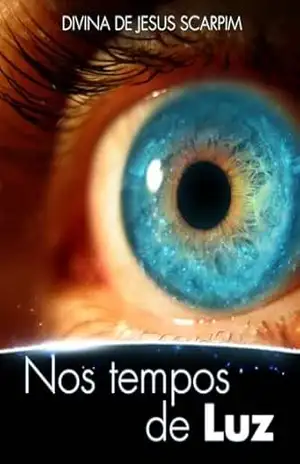 Capa do livro Nos tempos de Luz - Divina de Jesus  Scarpim