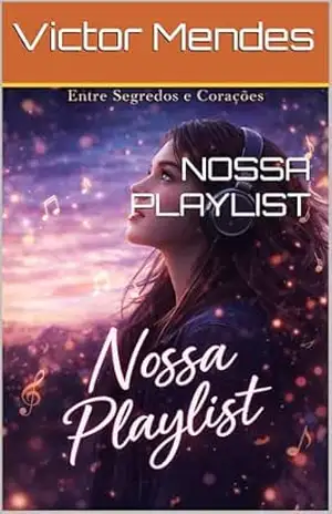 Capa do livro NOSSA PLAYLIST - Victor Mendes