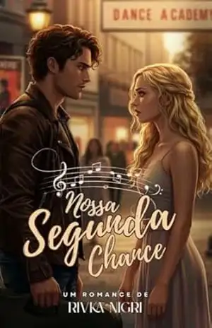 NOSSA SEGUNDA CHANCE: série Destinos Entrelaçados – Rivka Nigri