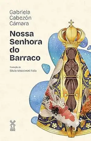 Capa do livro Nossa Senhora do Barraco - Gabriela Cabezón Cámara