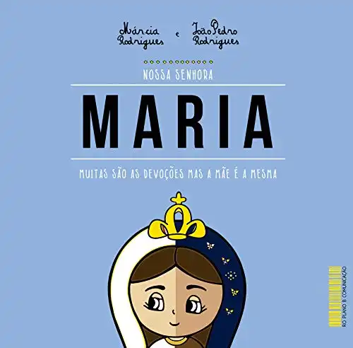 Baixar Nossa Senhora Maria: Muitas São as Devoções mas a Mãe é a Mesma pdf, epub, mobi, eBook