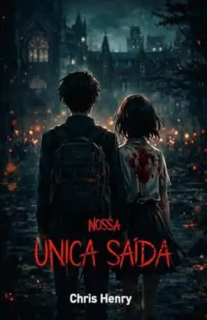 Nossa Única Saída (Edição 2026, com imagens) – Chris Henry