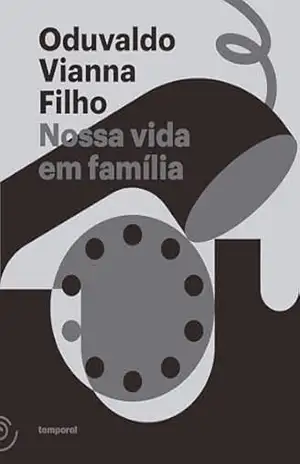 Nossa vida em família – Oduvaldo Vianna Filho