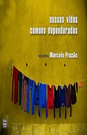 Nossas vidas comuns dependuradas – Marcelo Frazão