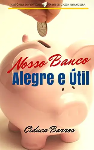Baixar Nosso Banco Alegre E Util pdf, epub, mobi, eBook