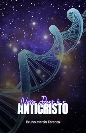 Capa do livro Nosso deus é o anti cristo! - Bruno Martin Taranta