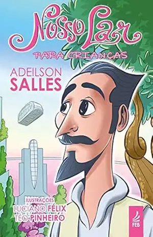 Nosso Lar para crianças – Adeilson Salles