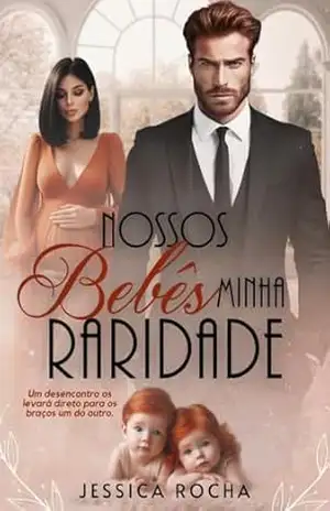 NOSSOS BEBÊS MINHA RARIDADE: LIVRO III DA SÉRIE NOSSO BEBÊ – JESSICA ROCHA