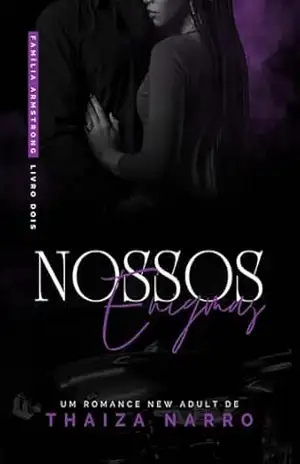 Capa do livro Nossos Enigmas (Família Armstrong Livro 2) - Thaiza Narro