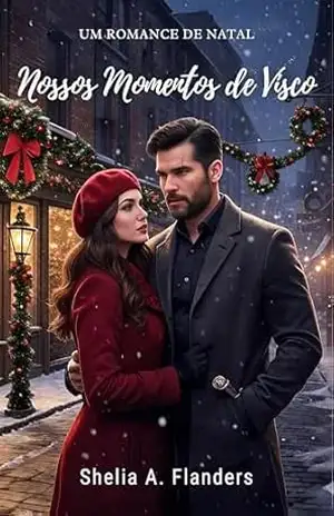 Capa do livro Nossos Momentos De Visco: Um Romance De Natal - Shelia A. Flanders