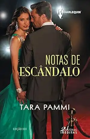 Capa do livro Notas de Escândalo (Harlequin Paixão Inédito Livro 3) - Tara Pammi