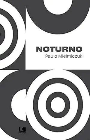 Noturno – Paulo Mielmiczuk Noturno – Paulo Mielmiczuk