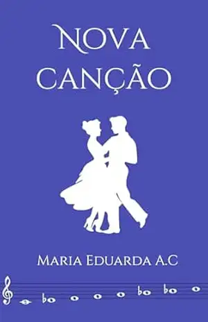 Nova Canção – Maria Eduarda A.C Nova Canção – Maria Eduarda A.C