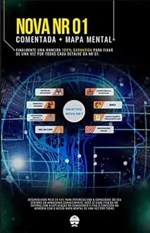Capa do livro Nova NR 01 – Comentada + Mapa Mental: Finalmente uma maneira 100% GARANTIDA para fixar de uma vez por todas cada detalhe da NR 01. - Luiz Eugênio  Fagundes
