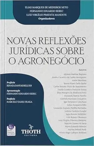 Novas Reflexões Jurídicas sobre o Agronegócio – Elias Marques de Medeiros Neto