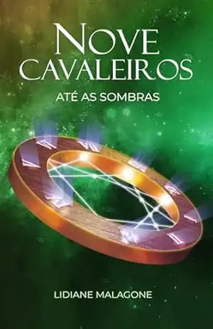Nove Cavaleiros: Até as sombras – Lidiane Malagone Nove Cavaleiros: Até as sombras – Lidiane Malagone