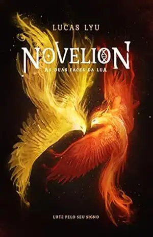 NOVELION: AS DUAS FACES DA LUA – LUCAS LYU NOVELION: AS DUAS FACES DA LUA – LUCAS LYU