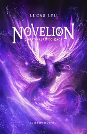 NOVELION: CONSTELAÇÃO DO CAOS – LUCAS LYU NOVELION: CONSTELAÇÃO DO CAOS – LUCAS LYU