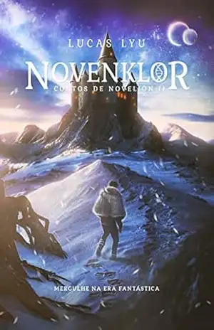 NOVENKLOR: CONTOS DE NOVELION II (NOVENKLOR; CONTOS DE NOVELION Livro 2) – LUCAS LYU