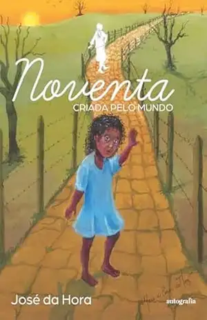 Capa do livro Noventa: criada pelo mundo - José da Hora
